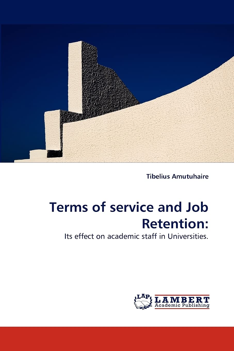 Terms of service and Job Retention:: Its effect on academic staff in Universities.,Used