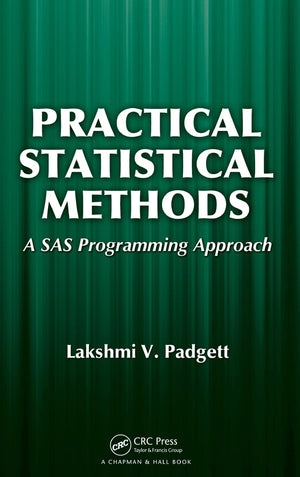 Practical Statistical Methods: A SAS Programming Approach,New