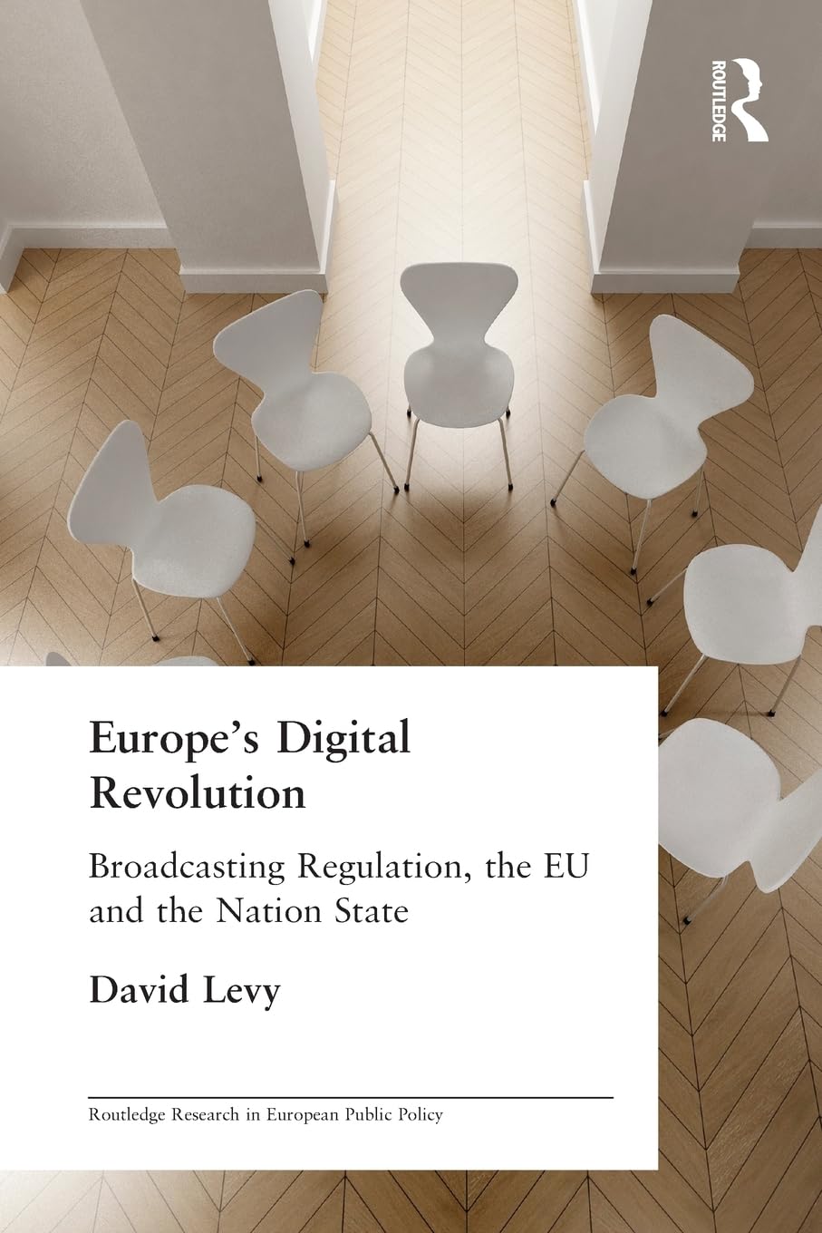 Europe's Digital Revolution: Broadcasting Regulation, the EU and the Nation State (Routledge Research in European Public Policy),Used