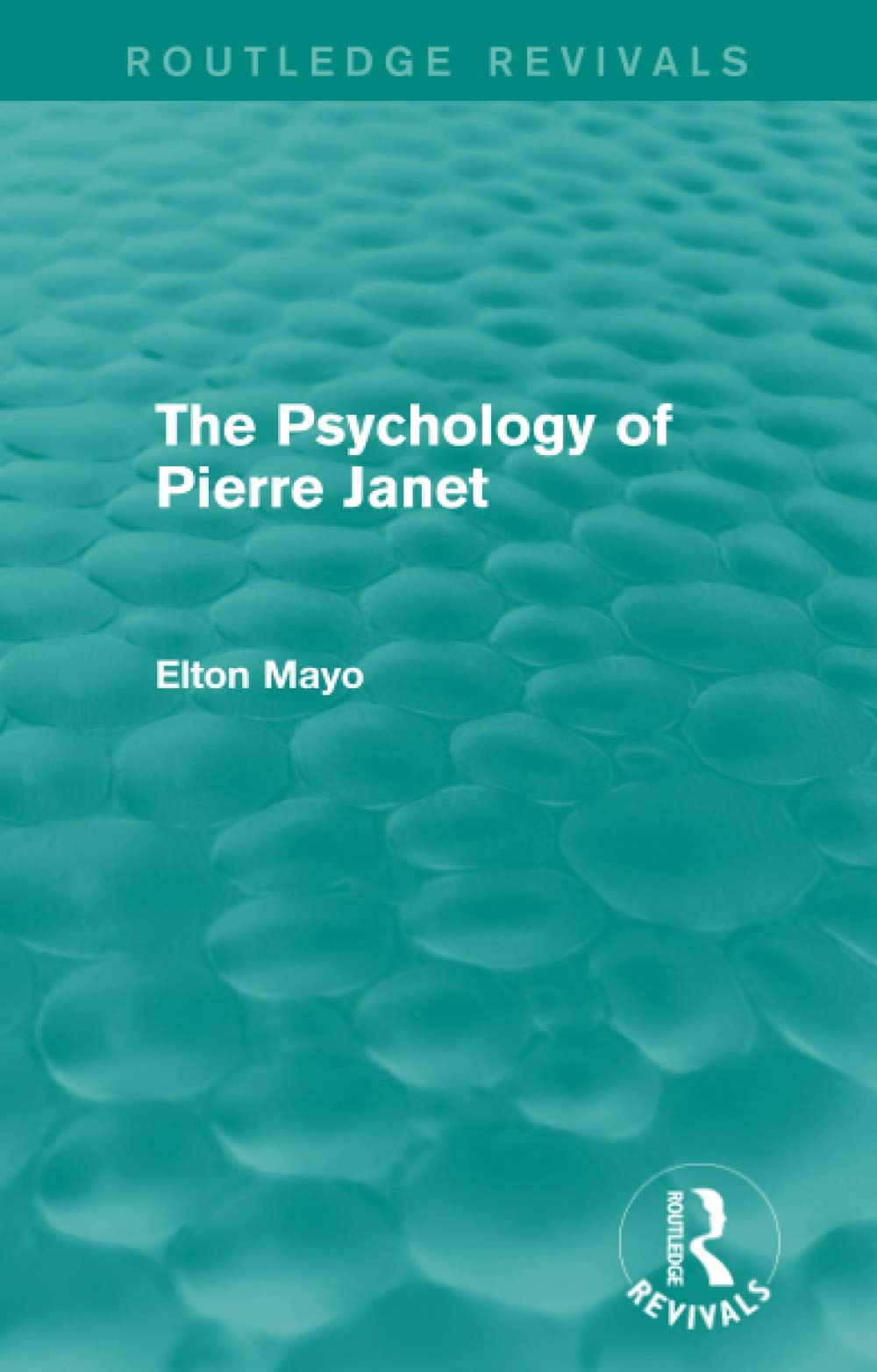 The Psychology Of Pierre Janet (Routledge Revivals),New