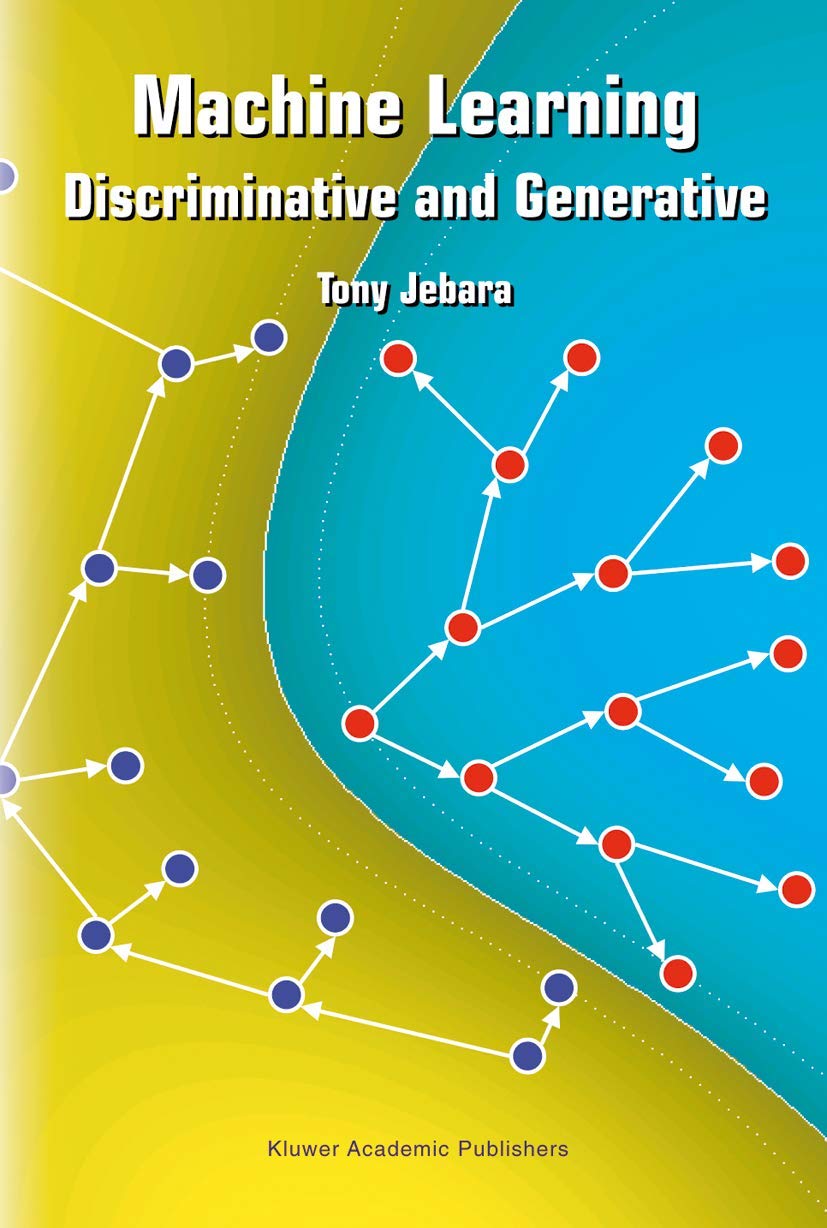 Machine Learning: Discriminative and Generative (The Springer International Series in Engineering and Computer Science, 755),Used