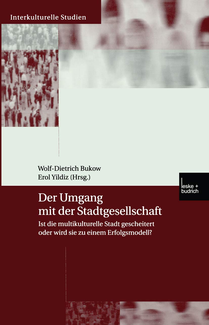 Der Umgang mit der Stadtgesellschaft: Ist die multikulturelle Stadt gescheitert oder wird sie zu einem Erfolgsmodell? (Interkult,Used