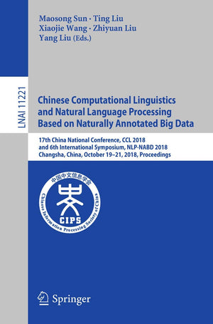 Chinese Computational Linguistics and Natural Language Processing Based on Naturally Annotated Big Data: 17th China National Con,Used