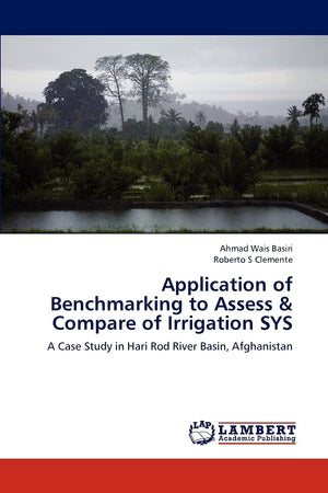 Application of Benchmarking to Assess & Compare of Irrigation SYS: A Case Study in Hari Rod River Basin, Afghanistan,Used