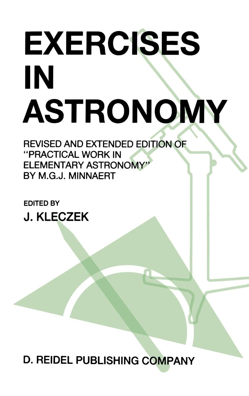 Exercises in Astronomy: Revised and Extended Edition of Practical Work in Elementary Astronomy by M.G.J. Minnaert,Used