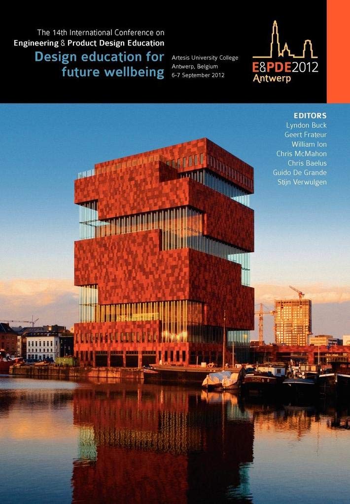 Design Education for Future Wellbeing, Proceedings of the 14th International Conference on Engineering and Product Design Educat,Used