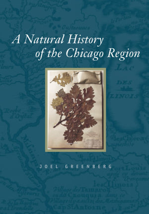 A Natural History of the Chicago Region (Center for American Places  Center Books on American Places),Used