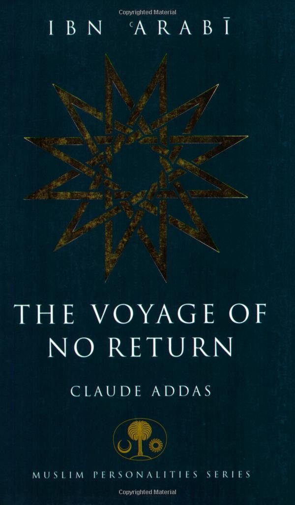 Ibn 'Arabi: The Voyage of No Return (Muslim Personalities Series),Used