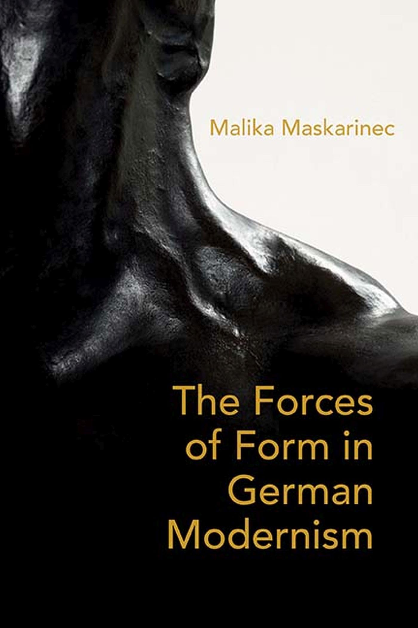 The Forces Of Form In German Modernism,Used
