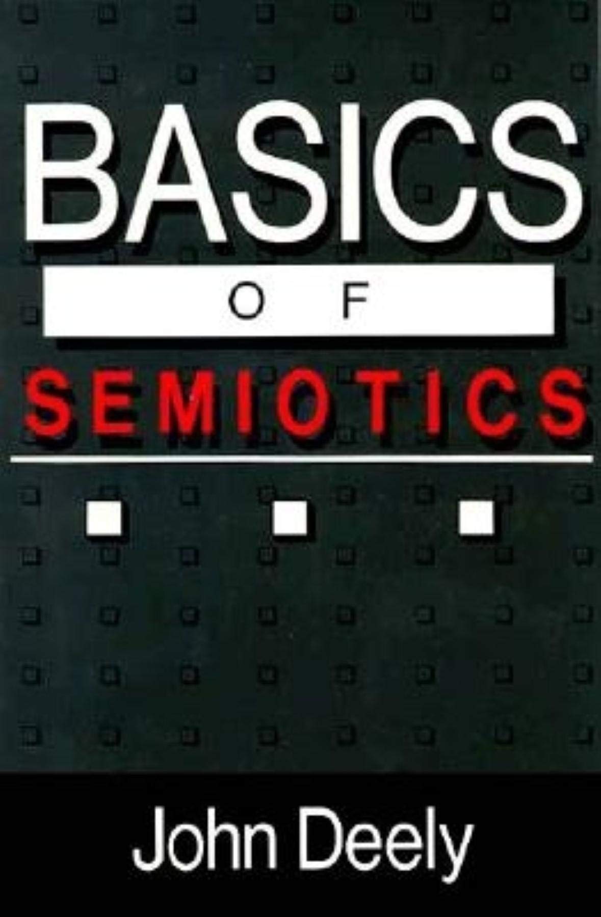 Basics of Semiotics (Advances in Semiotic),Used