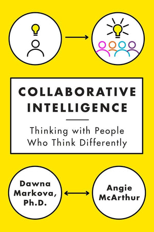 Collaborative Intelligence: Thinking With People Who Think Differently,Used