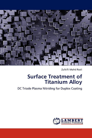 Surface Treatment of Titanium Alloy: DC Triode Plasma Nitriding for Duplex Coating,Used