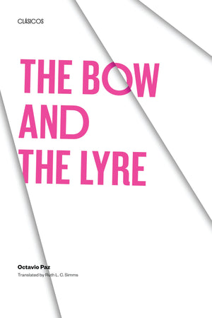The Bow and the Lyre: The Poem, The Poetic Revelation, Poetry and History (Texas Pan American Series),Used