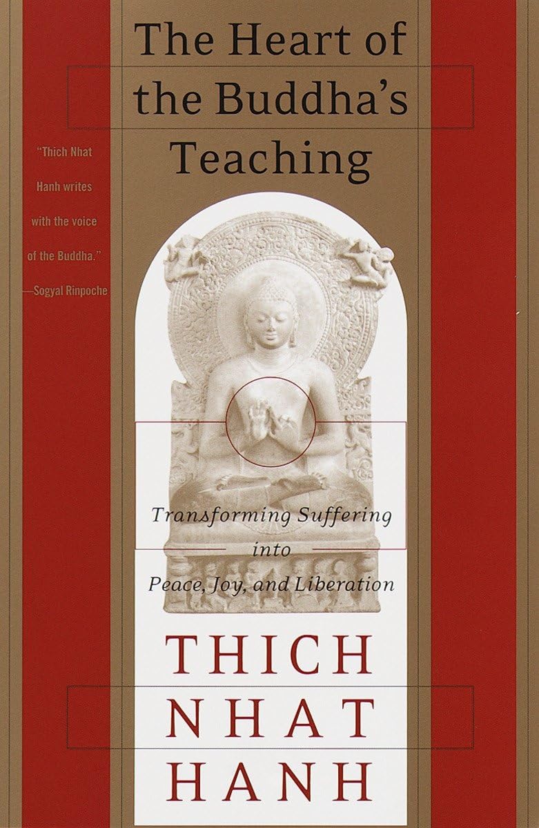 The Heart of the Buddha's Teaching: Transforming Suffering into Peace, Joy, and Liberation,Used