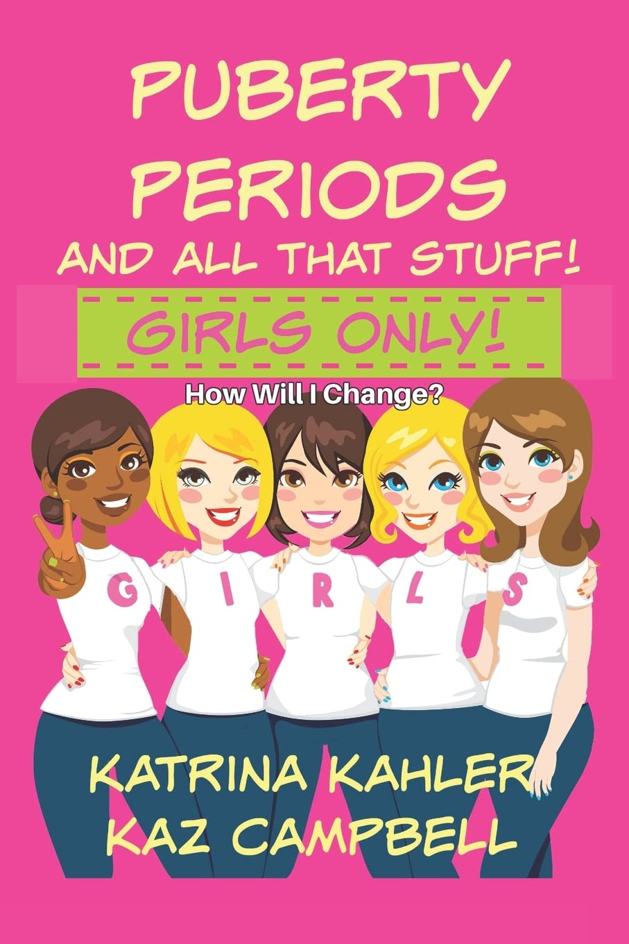 Puberty, Periods and all that stuff! GIRLS ONLY!: How Will I Change?,Used