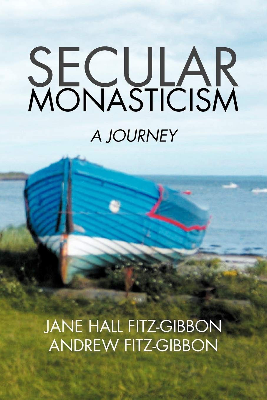 Secular Monasticism: A Journey,Used