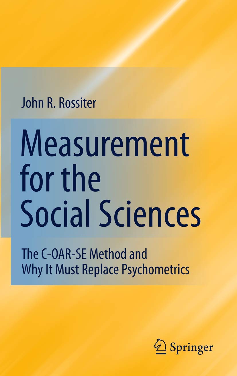 Measurement for the Social Sciences: The COARSE Method and Why It Must Replace Psychometrics,Used