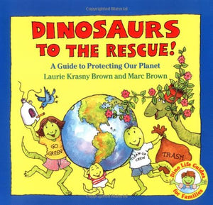 Dinosaurs To The Rescue (Dino Tales: Life Guides For Families)