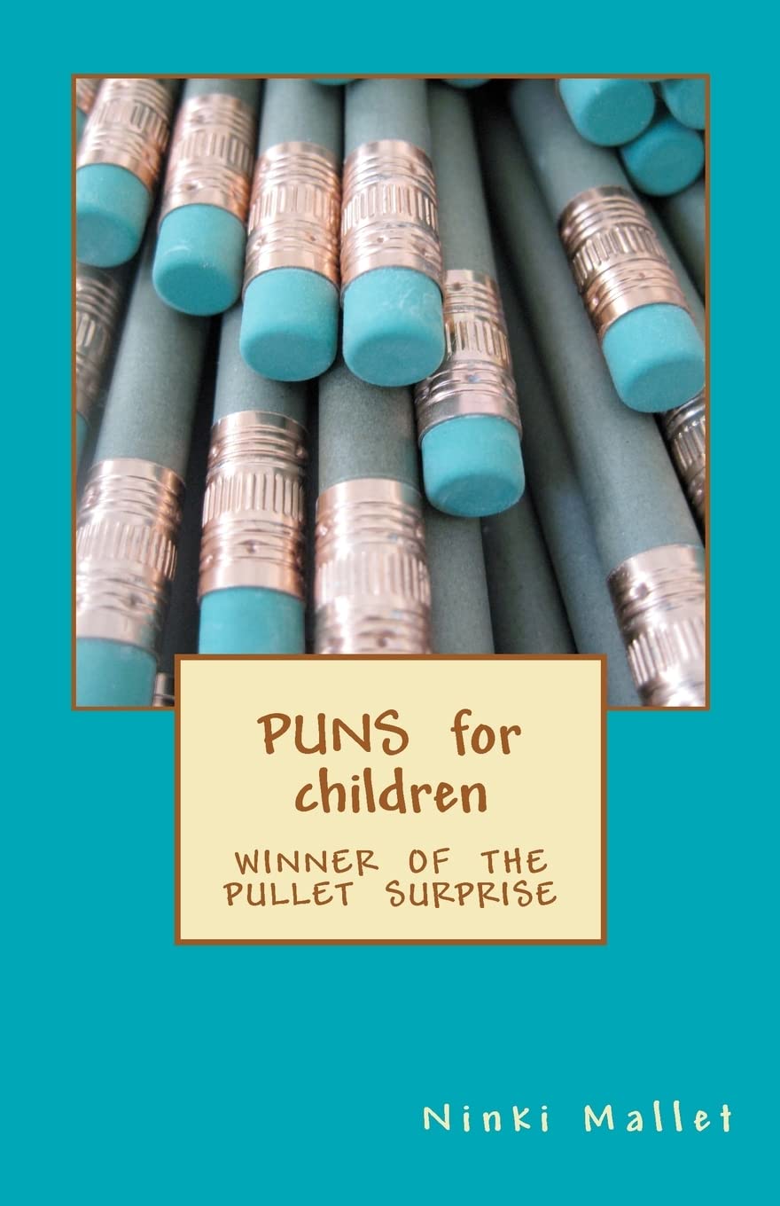 Puns for Children: Winner of the Pullet Surprise,Used