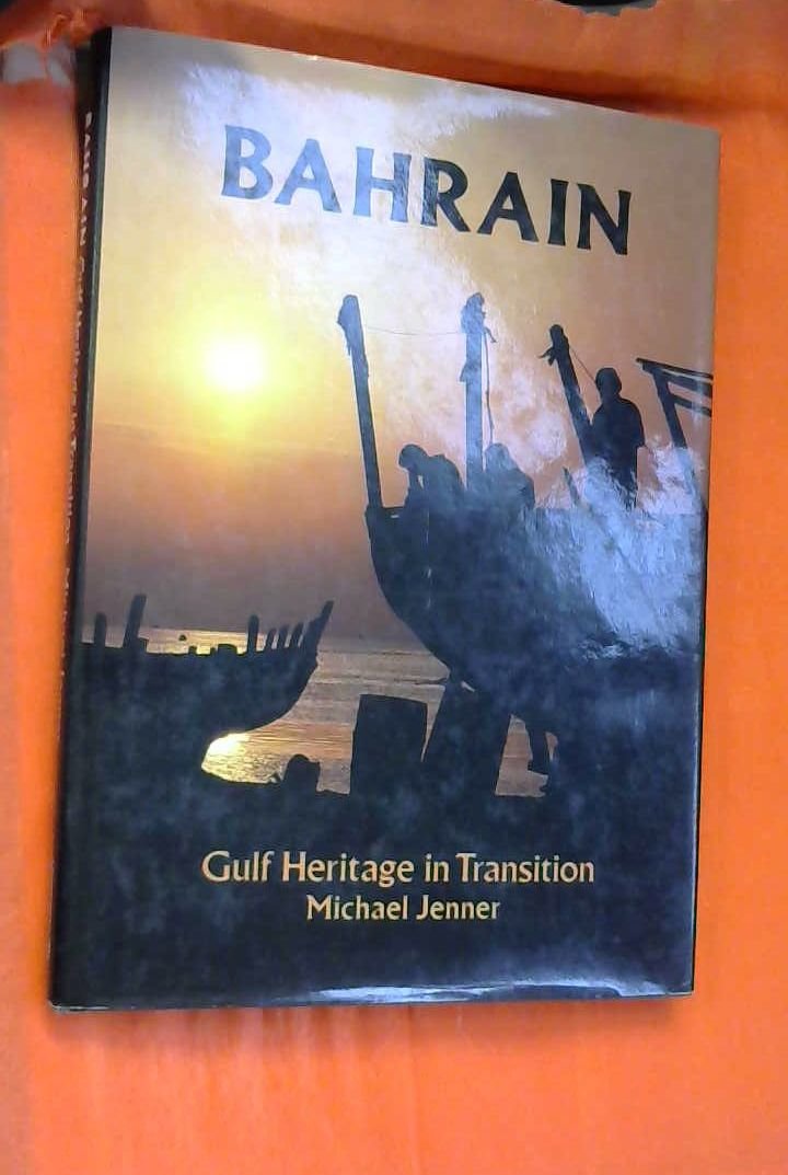 Bahrain: Gulf Heritage in Transition