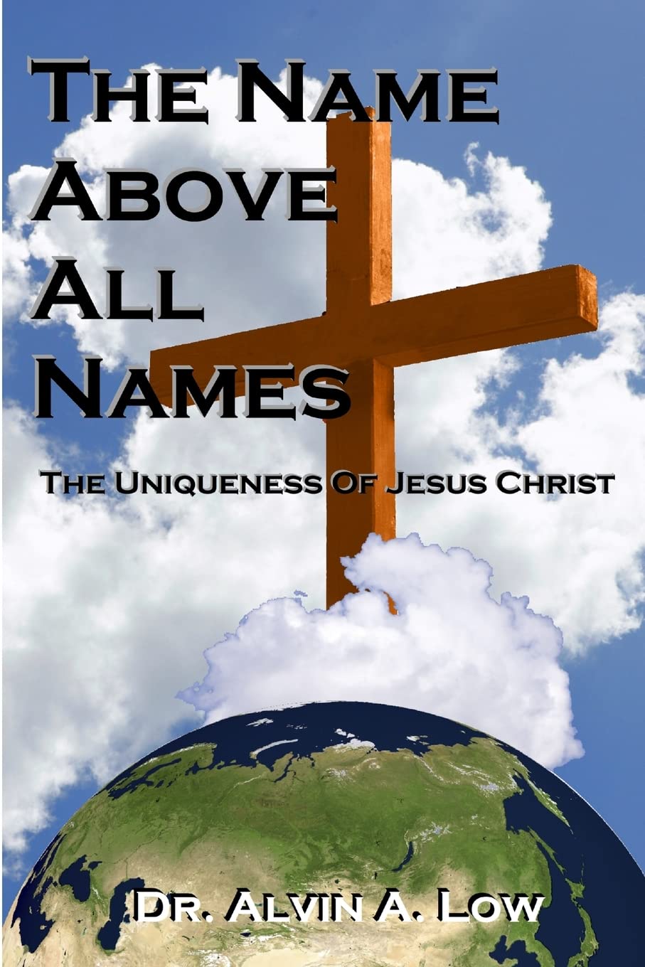 The Name Above All Names (The Uniqueness Of Jesus Christ),Used