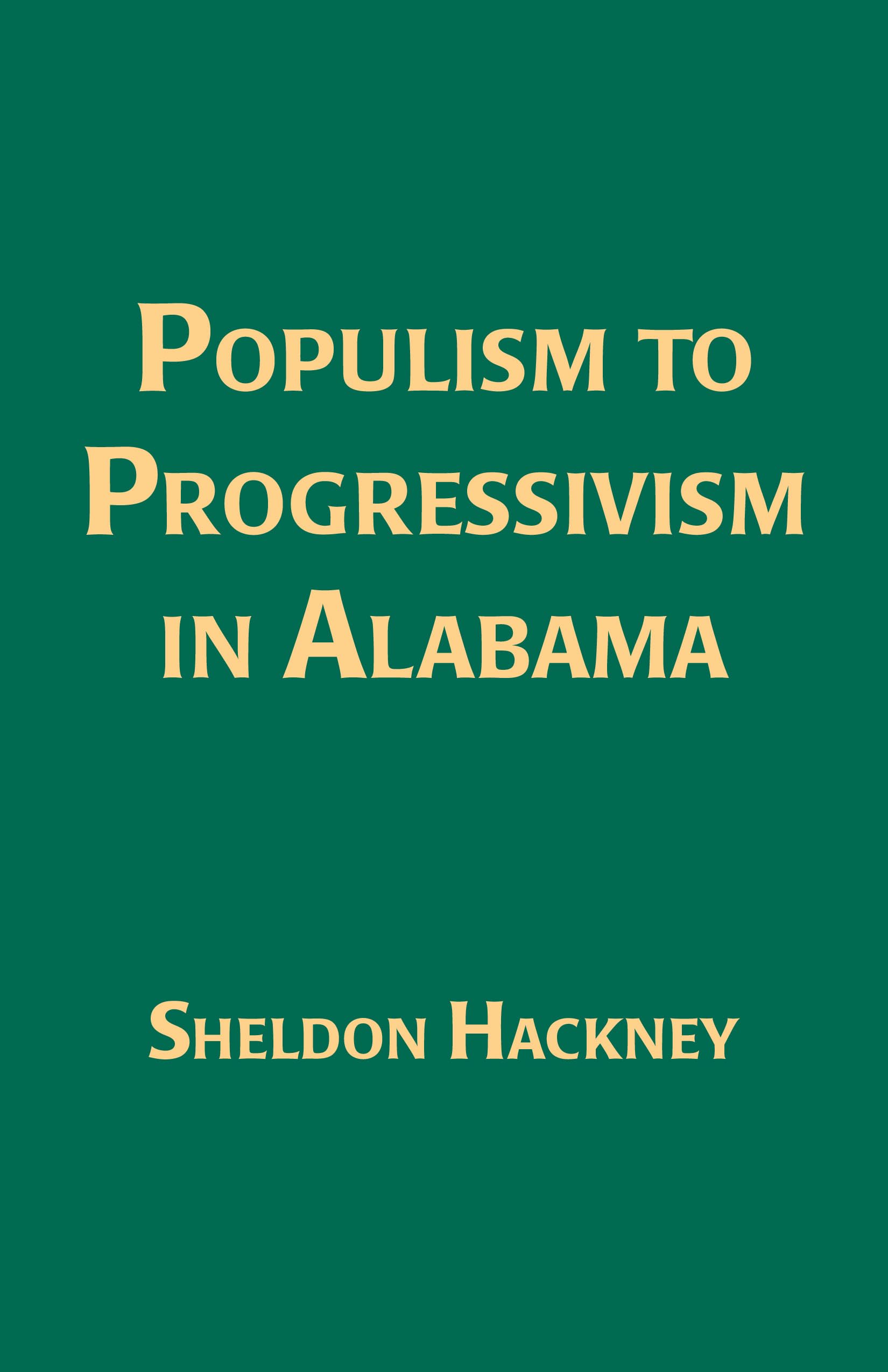 Populism To Progressivism In Alabama (Library Of Alabama Classics),Used