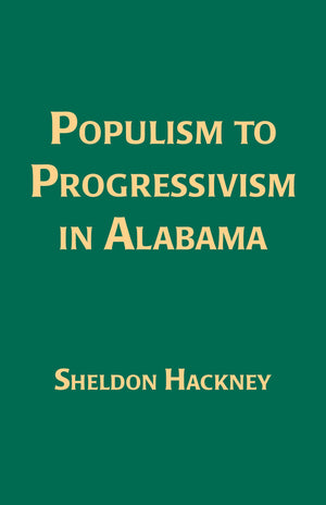 Populism To Progressivism In Alabama (Library Of Alabama Classics),Used