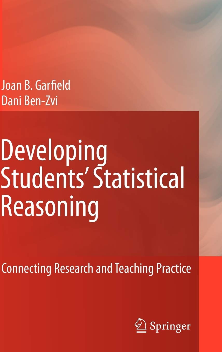 Developing Students Statistical Reasoning: Connecting Research and Teaching Practice,Used