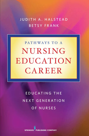 Pathways to a Nursing Education Career: Educating the Next Generation of Nurses,Used