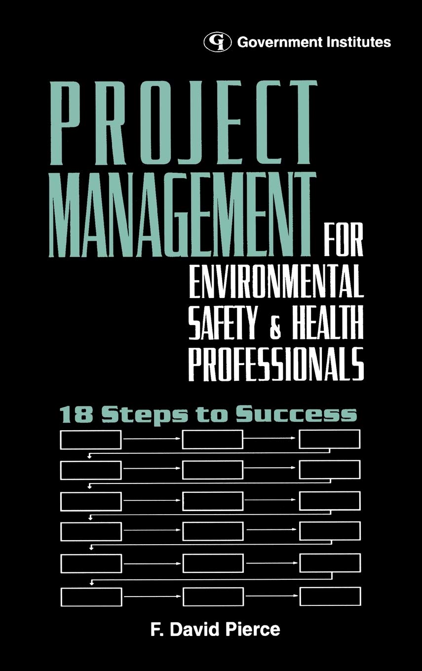 Project Management for Environmental, Health and Safety Professionals: 18 Steps to Success,Used