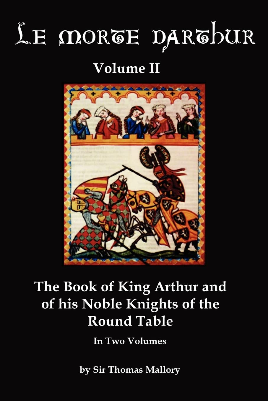 Le Morte Darthur: The Book of King Arthur and of His Noble Knights of the Round Table,Used