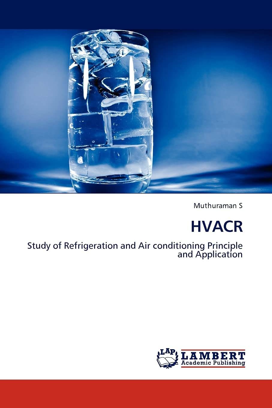 Heating Ventilation Refrigeration and Air Conditioning  HVACR: Study of Refrigeration and Air conditioning Principle and Applic,Used