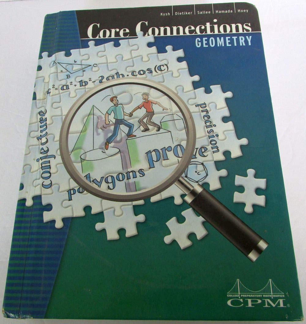 Core Connections Geometry, CPM, 2nd Edition, Version 5.0 - Comprehensive Geometry Curriculum for Effective Learning