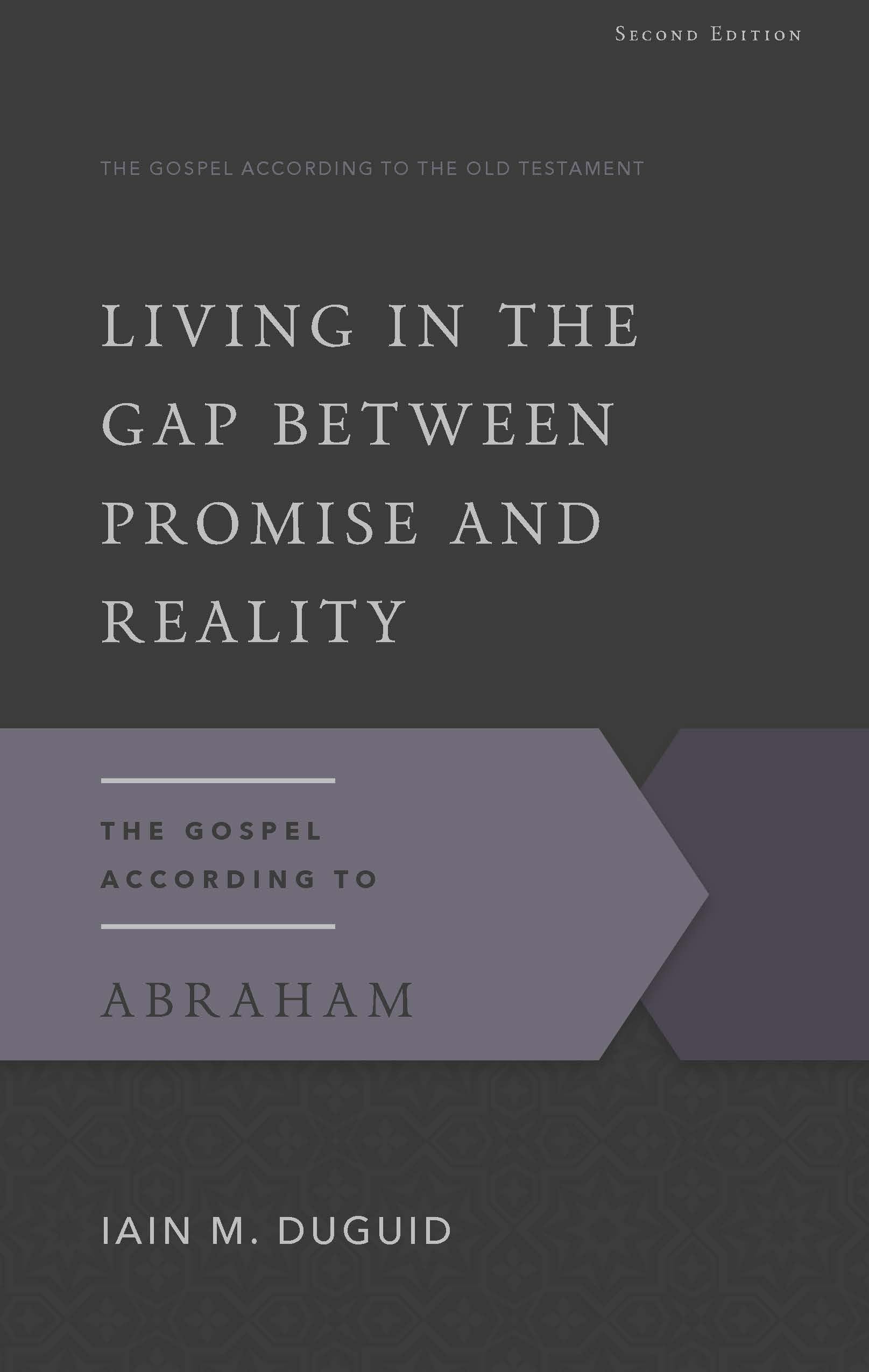 Living in the Gap Between Promise and Reality: The Gospel According to Abraham (Gospel According to the Old Testament),Used