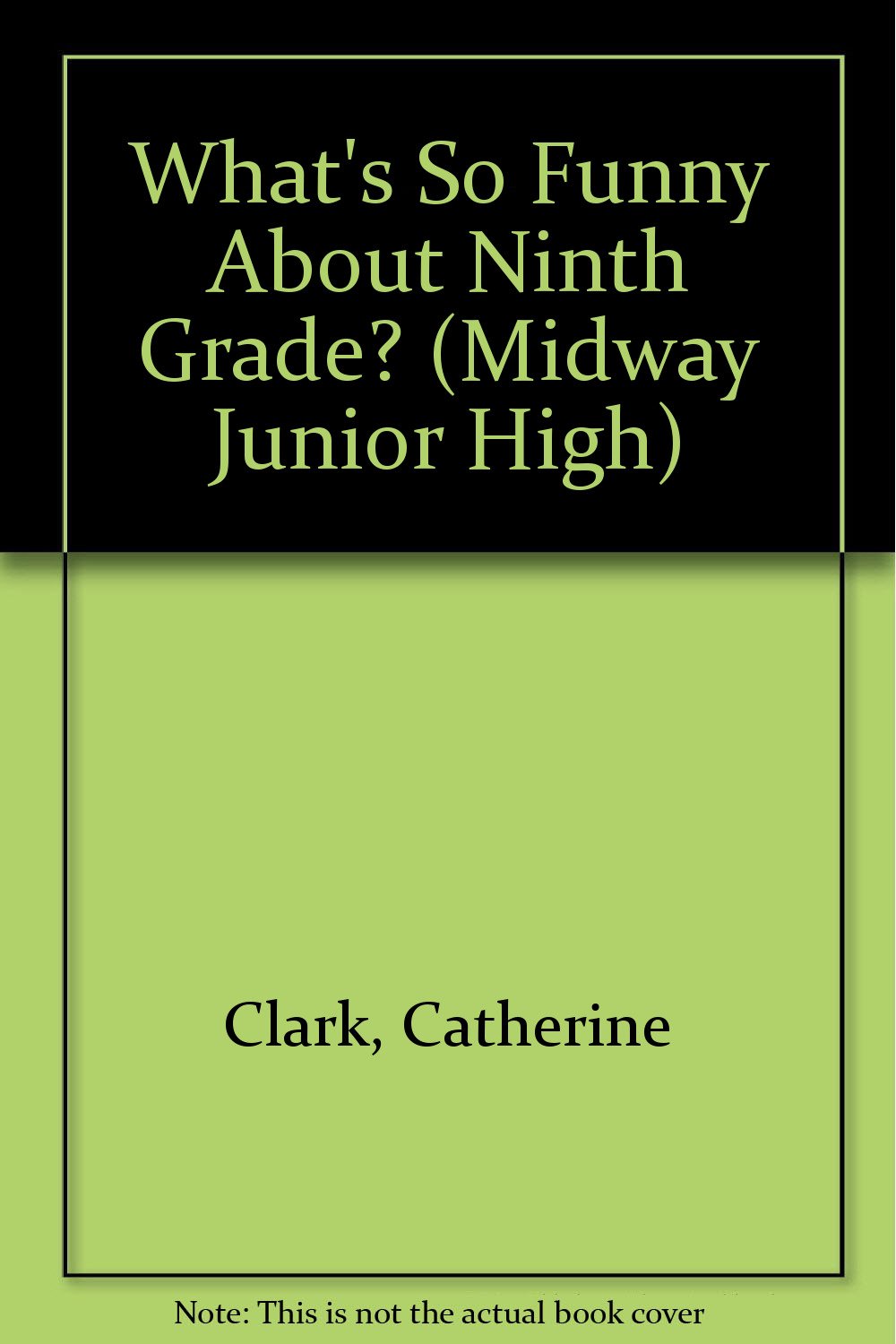 What's So Funny About Ninth Grade? (Midway Junior High),Used