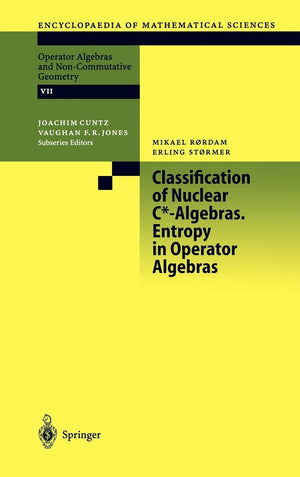 Classification of Nuclear C*Algebras. Entropy in Operator Algebras (Encyclopaedia of Mathematical Sciences, 126),Used