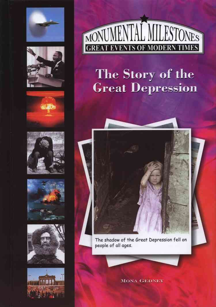 The Story of the Great Depression (Monumental Milestones) (Monumental Milestones: Great Events of Modern Times),Used