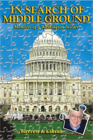 In Search of Middle Ground: Memoirs of a Washington Insider,Used