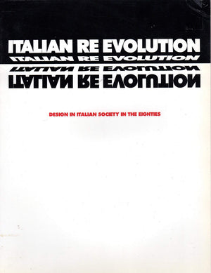Italian Re Evolution: Design In Italian Society In The Eighties