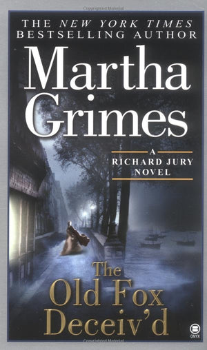 The Old Fox Deceivd (Richard Jury Mystery),New