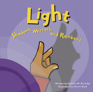 Light: Shadows, Mirrors, and Rainbows (Amazing Science),Used
