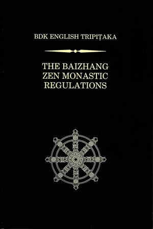The Baizhang Zen Monastic Regulations (BDK English Tripiotaka),Used