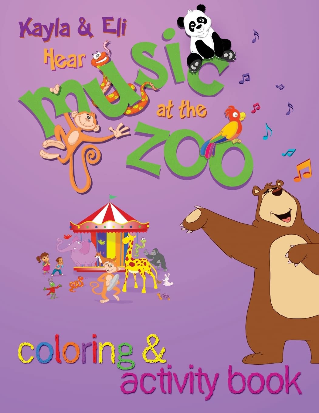 Kayla & Eli Hear Music at the Zoo: Coloring and Activity Book,Used