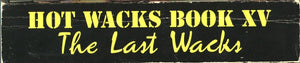Hot Wacks Book XV: The Last Wacks,Used