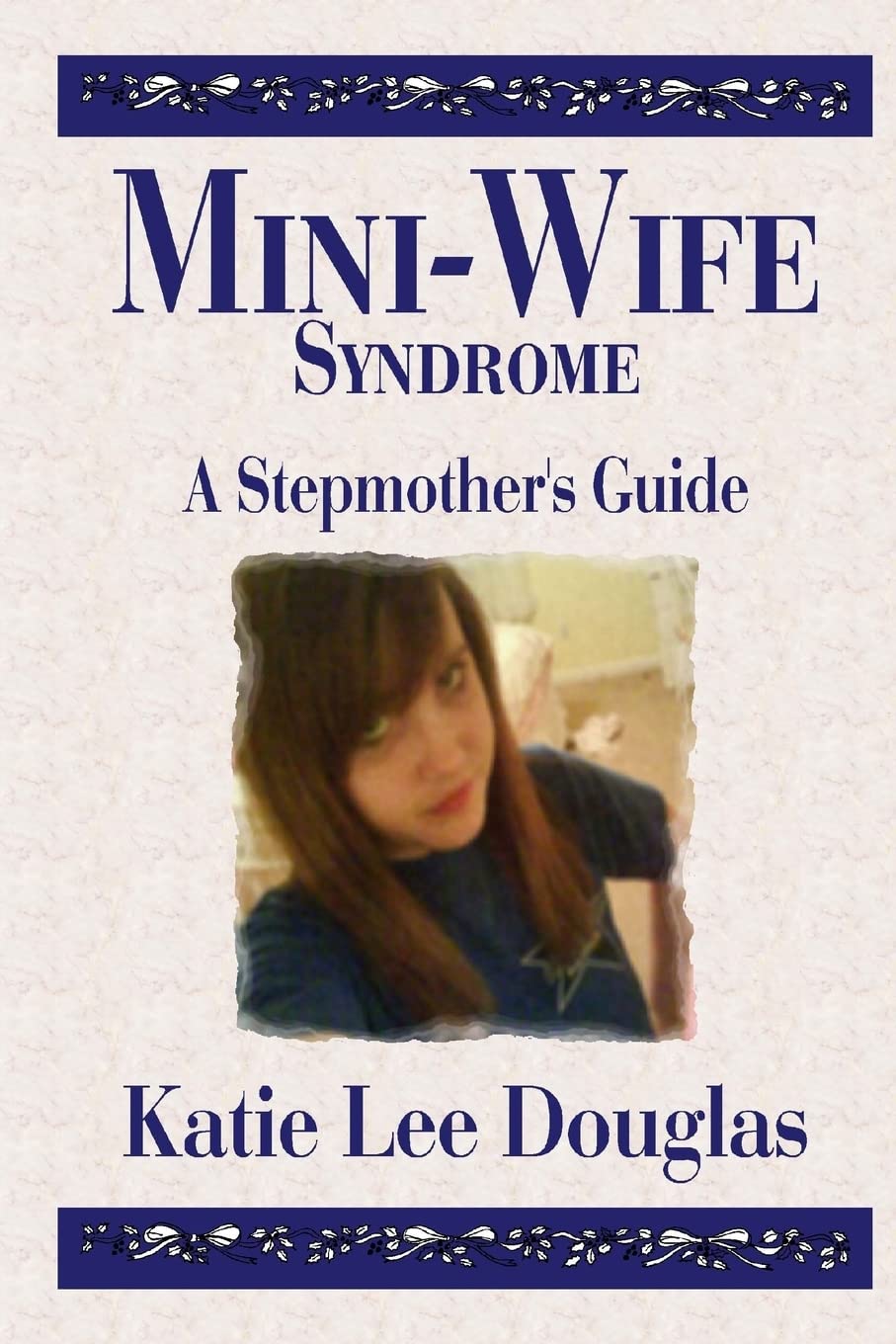 MiniWife Syndrome  A Stepmother's Guide,Used