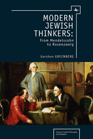 Modern Jewish Thinkers: From Mendelssohn to Rosenzweig (Emunot: Jewish Philosophy and Kabbalah),Used
