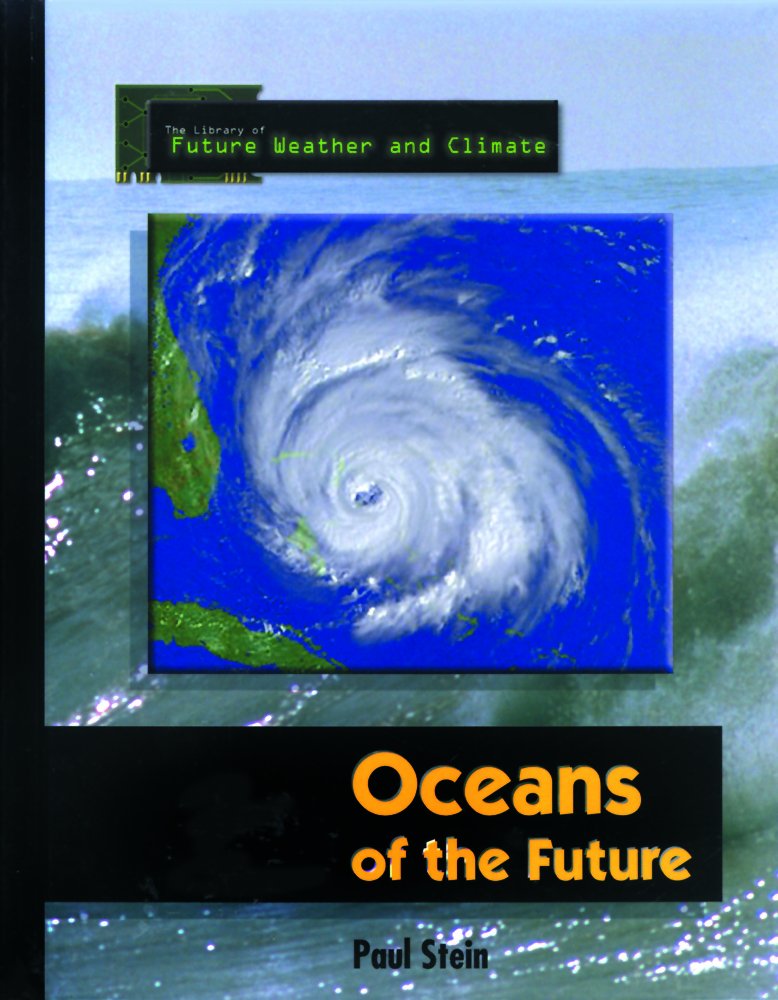 Oceans of the Future (The Library of Future Weather and Climate),Used