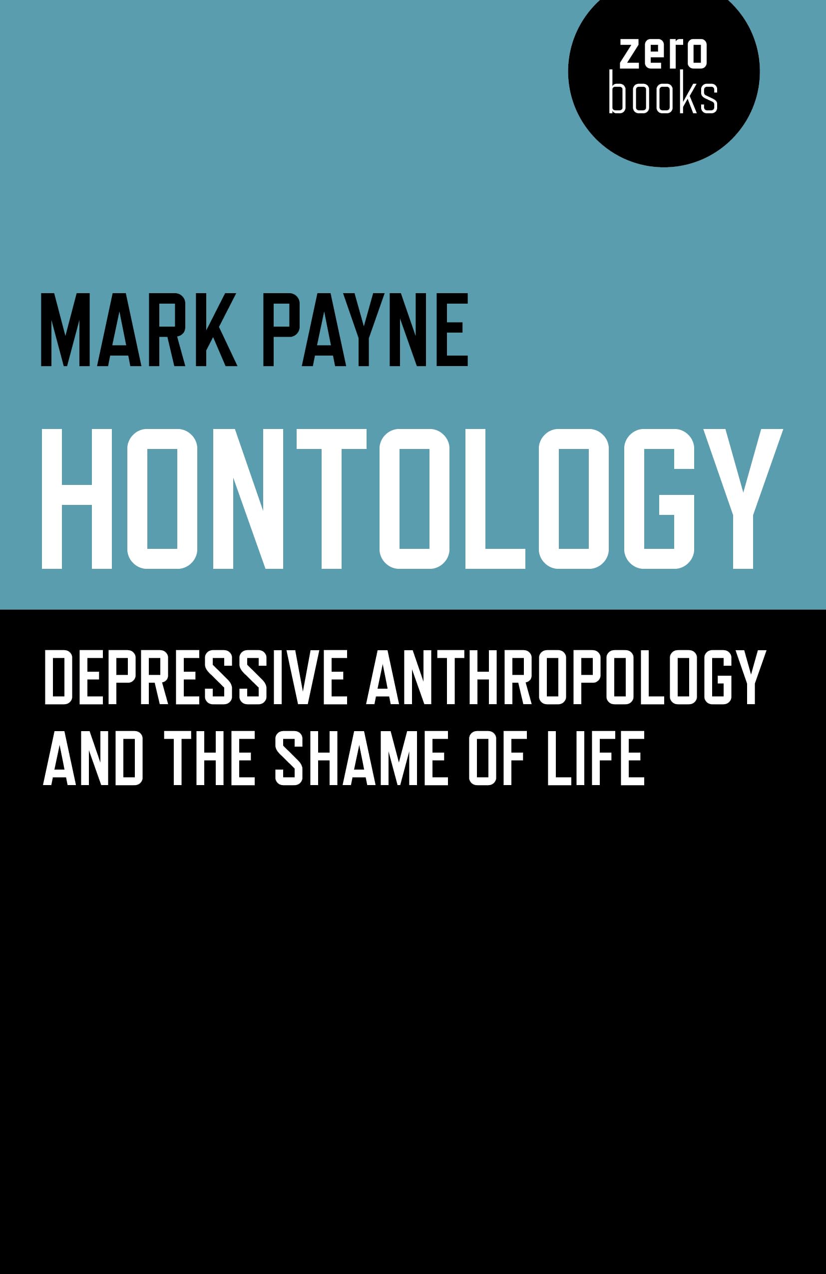 Hontology: Depressive Anthropology and the Shame of Life,Used