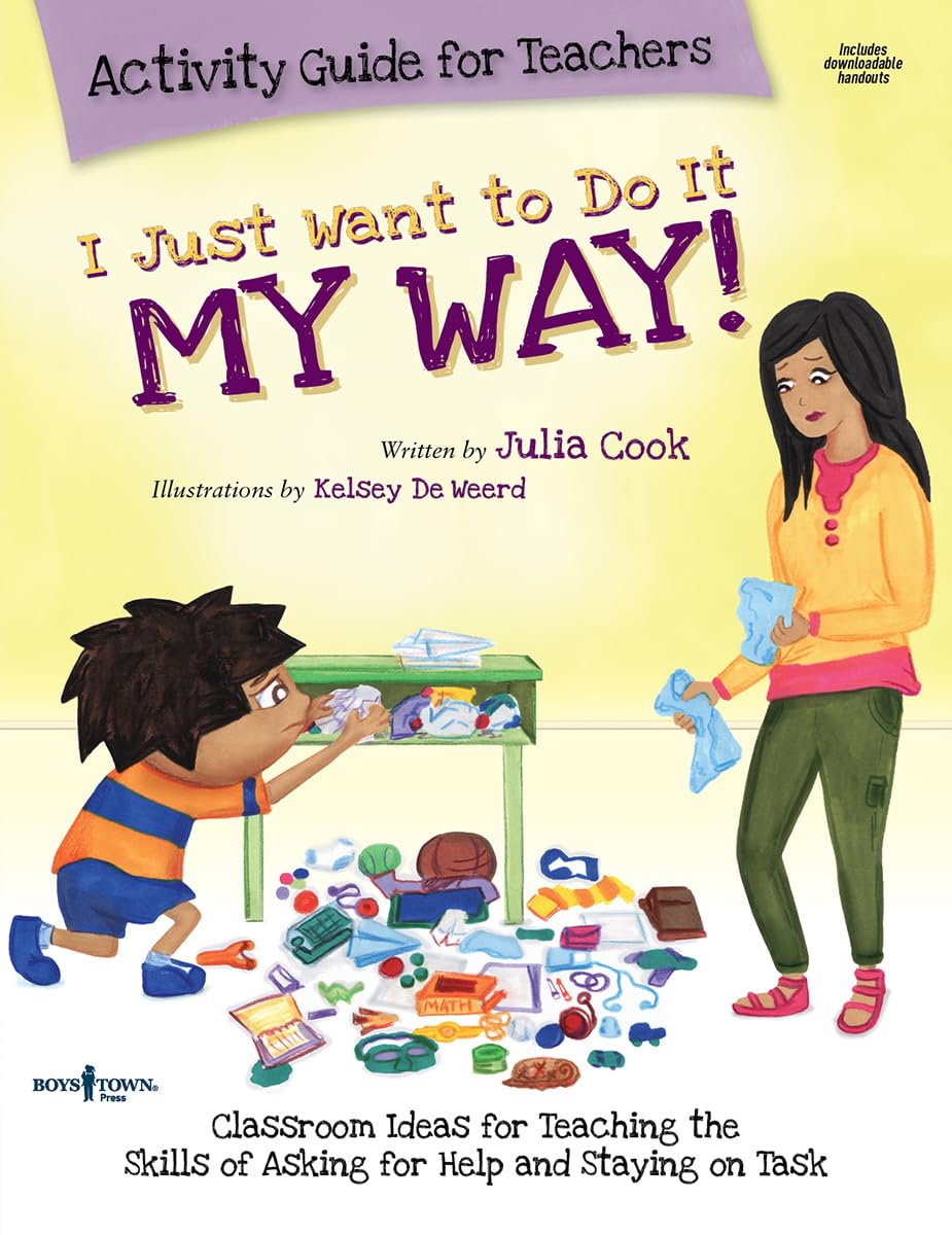 I Just Want to Do It My Way Activity Guide for Teachers: Classroom Ideas for Teaching the Skills of Asking for Help and Staying ,Used