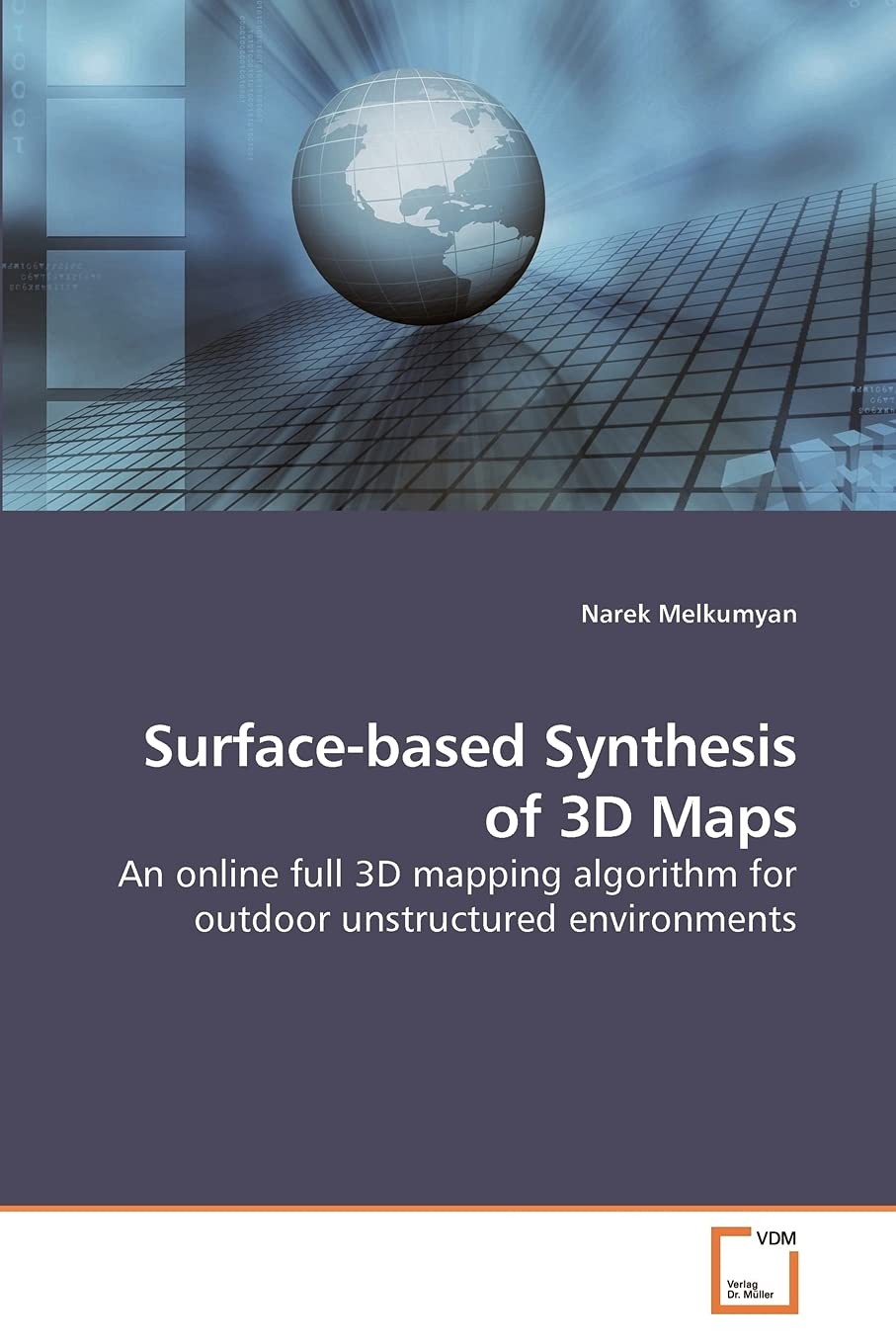 Surfacebased Synthesis of 3D Maps: An online full 3D mapping algorithm for outdoor unstructured environments,Used